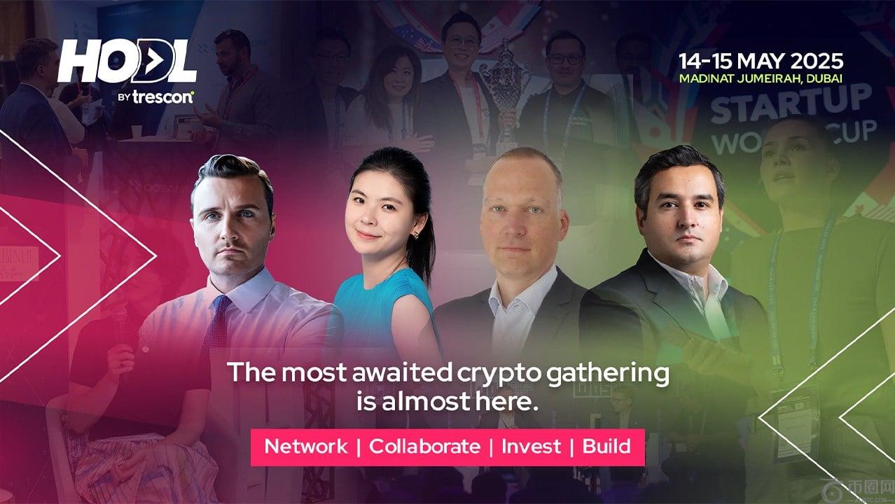 全球加密货币领袖齐聚迪拜,参加历史性的第 30 届 HODL 活动 全球加密货币领袖齐聚迪拜,参加历史性的第 30 届 HODL 活动